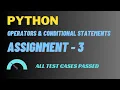 Assignment - 3 Operators Conditional Statement