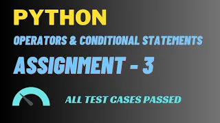 Assignment - 3 Operators Conditional Statement