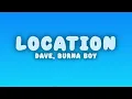 Dave - Location (Lyrics) ft. Burna Boy