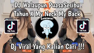 dj walaupun puasa seribu tahun x my neck my back tiba tiba vinky ramadhan viral tik tok 2024 