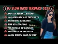 Download Lagu DJ TIKTOK TERBARU 2025 SLOW BASS 🎵DJ.AKU TAK BERARTI BAGIMU DJ KAU BERTAHTA AKU TAK PUNYA 🎵VIRAL