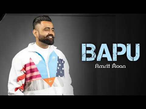 Download MP3 Bapu ( Full Song ) Amrit Maan New Punjabi Latest Song 2023