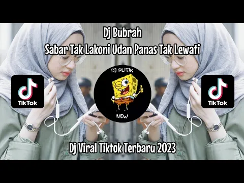 Download MP3 Dj Bubrah - Sabar Tak Lakoni Udan Panas Tak Lewati Dinar Fvnky Tiktok Viral Terbaru 2023