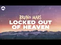 Download Lagu Bruno Mars - Locked Out Of Heaven | Lyrics
