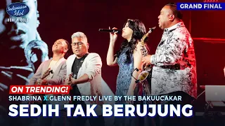 shabrina x glenn fredly live by the bakuucakar sedih tak berujung grand final indonesian idol