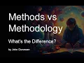 Methods vs Methodology What s the Difference