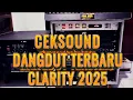 Lagu CEKSOUND DANGDUT TERBARU CLARITY 2025