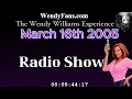 The Wendy Williams Experience: March 16th 2005 Full Show + Bonus Hour,