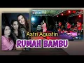 Download Lagu RUMAH BAMBU ASTRI AGUSTIN NEW KANSAS