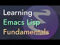 Introduction to Emacs Lisp - Learning Emacs Lisp