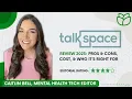 Talkspace Review 2023 Pros Cons Cost Who It s Right For
