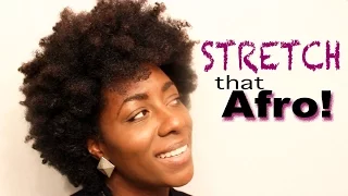 HOW TO GET BIG NATURAL HAIR STRETCH THAT AFRO BEAUTYCUTRIGHT