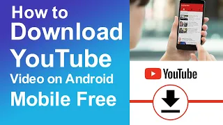how to download youtube videos on android mobile