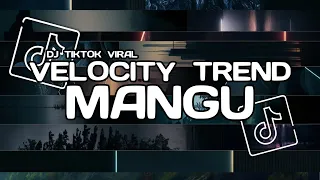 dj mangu velocity trend siapa yang tau siapa yang mau remix dj tiktok terbaru 2025