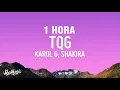 Download Lagu [1 HORA] KAROL G, Shakira - TQG (Letra/Lyrics)