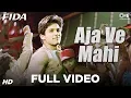 Lagu Aaja Ve Mahi Full Video -  Fida | Shahid Kapoor \u0026 Kareena | Alka Yagnik, Udit Narayan