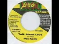 Pat Kelly - Talk About Love