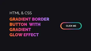 CSS Button with Gradient Border CSS button with gradient glow effect CSS button CSS gradient