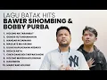 Download Lagu KUMPULAN LAGU HITS BATAK BAWER SIHOMBING \u0026 BOBBY PURBA | PLAYLIST TERBARU 2024 LAGU BATAK