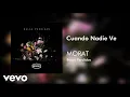 Download Lagu Morat - Cuando Nadie Ve (Official Audio)