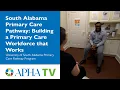 University of South Alabama Primary Care Pathway Building a Primary Care Workforce That Works