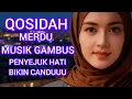 QOSIDAH MERDU 🎶 MUSIK GAMBUS PENYEJUK HATI❤️BIKIN CANDUUU ‼️