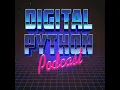 The Digital Python Podcast Episode