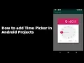 How to add Time Picker in Android Projects