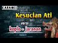 Lagu Kesucian Ati ( karaoke ) versi koplo - jaranan