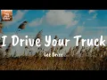 I Drive Your Truck - Lee Brice (Lyrics)