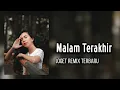 Lagu MALAM TERAKHIR - Lagu Acara Joget Remix Terbaru ( Arjhun Kantiper ) 🌴