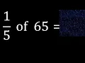 of 65 fraction of a number part of a whole number