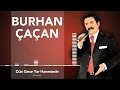 Burhan Çaçan - Dün Gece Yar Hanesinde    [ İpek Mendil © 1986 ]