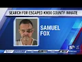 Search for escaped Knox Co inmate Samuel Fox