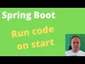 Spring Boot Run code on startup in 3 different ways