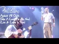 Download Lagu Phil Collins - Against All Odds (Take A Look At Me Now) [Live And Loose In Paris]