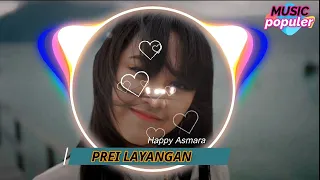 Download HAPPY ASMARA - PREI LAYANGAN DJ MP3