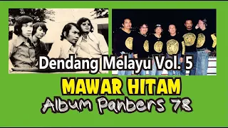 Download MAWAR HITAM, ALBUM PANBERS, DENDANG MELAYU VOLUME 5, LAGU PANBERS ORIGINAL MP3