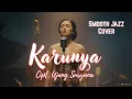 Lagu Tidak Semua Harapan Tercapai: KARUNYA Jazz Cover -  Tapi Jangan Menyerah!
