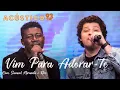 Download Lagu Samuel Miranda e Klev - Vim Para Adorar-Te - Acústico 93 #ElesCantam4por1