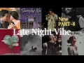 Lagu Viral Chill Songs Playlist 2025 💿 | Non-Stop Trending Lofi + Bollywood Mix| Part 8 | LATE NIGHT VIBE