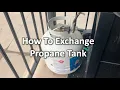 How To Exchange Propane Tank The DIY Guide Ep 322
