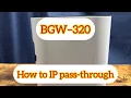 How to set IP pass-through on a BGW320 Att WiFi router