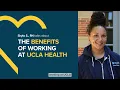 The Benefits of Working at UCLA Health A Nurse s Perspective