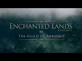 Download Lagu 1 hour of Ambient Fantasy Music | Tranquil Atmospheric Ambience | Enchanted Lands Vol.1