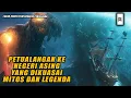Lagu PETUALANGAN KE NEGERI ASING YANG DIKUASAI MAKHLUK MITOLOGI DAN LEGENDA - ALUR CERITA FILM