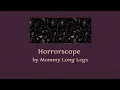 Lagu mommy long legs - horrorscope [lyrics]