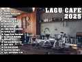 Download Lagu MANGU - Lagu Cafe Akustik Terbaru 2025 🎸 Full Album Chill di Cafe