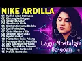 Nike Ardilla Full Album - Nostalgia Lagu Jadul 80-90an Terbaik Sepanjang Masa