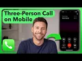 How To Do A 3 Way Call On iPhone